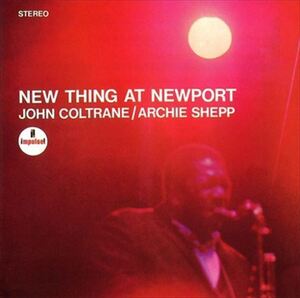 ニュー・シング・アット・ニューポート(NEW THING AT NEWPORT) / JOHN COLTRANE/ARCHIE SHEPP (CD-R) VODJ-60117-LOD