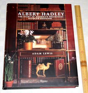 洋書　Albert Hadley: The Story of America's Preeminent Interior Designer アメリカ屈指のインテリアデザイナー　2004年　大型　中古本