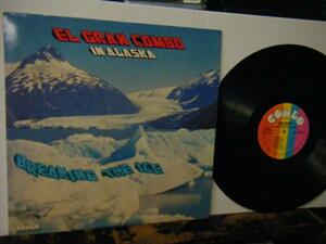 ▲LP EL GRAN COMBO エル・グラン・コンボ / IN ALASKA BREAKING THE ICE サルサ　ラテン・プエルトリコ