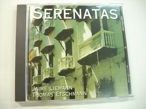 [CD] JAIME LIEMANN THOMAS ETSCHMANN / SERENATAS ギターデュオ WR 61431 ◇r21212