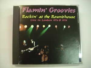 [CD] THE FLAMIN' GROOVIES / ROCKIN' AT THE ROUNDHOUSE / LIVE IN LONDON 1976&1978 / ガレージ