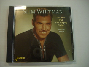 [CD] SLIM WHITMAN / THE MAN WITH THE SINGING GUITAR VOLUME THREE / カントリー ◇r30503