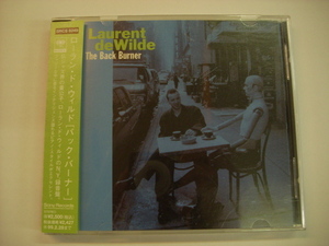 [CD] LAURENT DE WILDE ローラン・ド・ウィルド / THE BACK BURNER バック・バーナー 国内帯付 ソニー SRCS 8249 ◇r30513