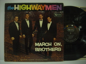 ■LP　THE HIGHWAYMEN ザ・ハイウェイメン / MARCH ON BROTHERS マーチ・オン、ブラザーズ US盤 UNITED ARTISTS UAL 3245 ◇r31230