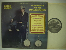 ■LP　BUTCH ROBINS / FRAGMENTS OF MY IMAGICNATION ブッチ・ロビンス US盤 ROUNDER RECORDS 0104 BELA FLECK ベラ・フレック ◇r30105_画像1