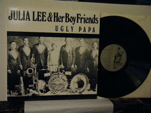 ▲LP JULIA LEE & HER BOY FRIENDS ジュリア・リー / UGLY PAPA アグリー・パパ 輸入盤◇r21129