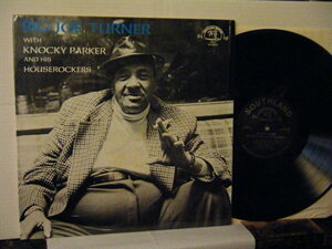 ▲LP BIG JOE TURNER ジョー・ターナー / WITH KNOCKY PARKER AND HIS HOUSEROCKERS 輸入盤◇r21129