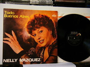 ▲LP　NELLY VAZQUEZ / TODO BUENOS AIRES ネリー・バスケス アルゼンチン盤 タンゴ ◇r2404