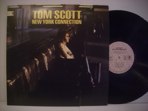 ●LP TOM SCOTT / NEW YORK CONNECTION トム・スコット ニューヨーク・コネクション エリックゲイル スティーブガッド リチャードティー