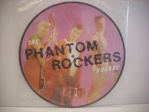 ●ピクチャー盤LP THE PHANTOM ROCKERS / SHARKS ファントムロッカーズ シャークス サイコビリー ◇r2316