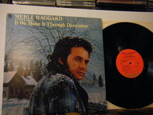 ▲LP MERLE HAGGARD マール・ハガード / IF WE MAKE IT THROUGH DECEMBER イフ・ウィー・メイク・イット・スルー・ディッセンバー 輸入盤