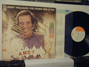 ▲LP ANDY WILLIAMS アンディ・ウィリアムス / THE OTHER SIDE OF ME 愛ある限り 国内盤 CBSソニー SOPO-97◇r30711