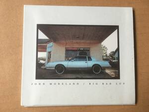 John Moreland/ジョン・モアランド●輸入盤CD[Big Bad Luv]4AD●Mixed By Tchad Blake