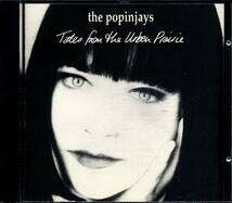 The POPINJAYS★Tales From the Urban Prairie [ポピンジェイス,MOTH TO THE FLAME]_画像1