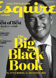 MEN'S CLUB 増刊『Esquire The BIG BLACK BOOK 』★表紙：渡辺謙/成功者のスーツ、その最新。/最上の腕時計/旅こそ男の舞台/大自然こそ★