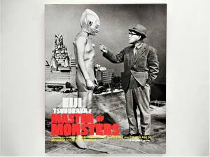 Eiji Tsuburaya : Master of Monsters　Defending the Earth with ULTRAMAN, GODZILLA, …　円谷英二 Kaiju Tokusatsu