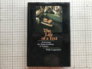 『The Life of a Text: Performing the 'Ramcaritmanas' of Tulsidas』Philip Lutgendorf / University of California Press 1991年 07109