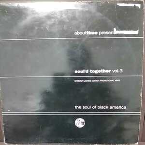 LP UKコンピ盤/ABOUT TIME PRESENS SOUL’D TOGETHER VOL3 THE SOUL OF BLACK AMERICA