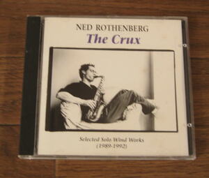 【Leo】Ned Rothenberg / The Crux - Selected Solo Wind Works (1989-1992)