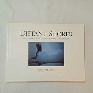 zaa-mlb11♪Distant Shores: Photographs from Lake Superior and Lake Michigan 1990/9/1 英語版 Richard Olsenius (著)