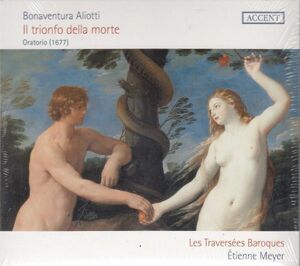 [2CD/Accent]B.アリオッティ(c.1640-c.1690):オラトリオ「死の勝利」/E.メイエ&レ・トラヴェルセ・バロック 2019