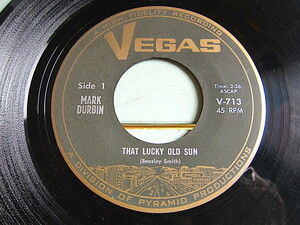 MARK DURBIN●THAT LUCKY OLD SUN/ANYWHERE I WANDER VEGAS V-713●220519t4-rcd-7-vcレコード45米盤US盤7インチ