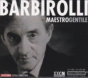 ■CD John Barbirolli:Maestro GENTILE バルビローリ名演習 マエストロ・ジェンティーレ CD10枚組BOX ■