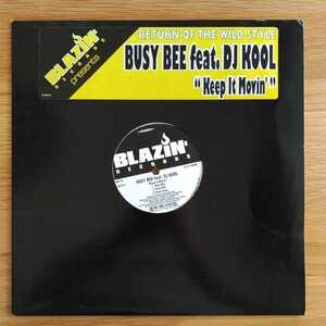 Busy Bee / Keep It Movin'　[Blazin' Records - BLAR 010]