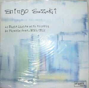 Shingo Suzuki / Night Lights with thirdiq / Flyable feat. MOKA ONLY (7')