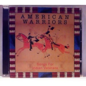 ◎ American Warriors/songs for Indian Veter CD インディアン