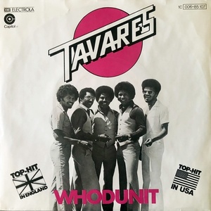 【Disco & Soul 7inch】Tavares / Whodunit