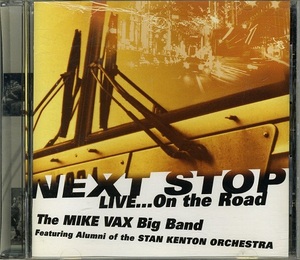 The MIKE VAX Big Band / Live On the Road STAN KENTON ORCHESTRA