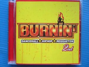 BURNIN’ 2nd DANCEHALL HIPHOP REGGAETON 国内盤!!