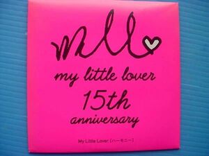 MY LITTLE LOVER / ハーモニー・ 15th anniversary