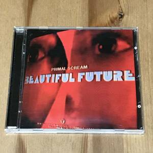 PRIMAL SCREAM( грунтовка ru* Крик ) - BEAUTIFUL FUTURE ( б/у CD)