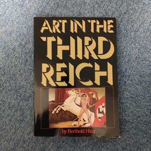 半額セール美品希少 ART IN THE THIRD REICH by Berthold Hinz 第三帝国の芸術 ドイツ ヒトラー ナチス プロパガンダ世界大戦世界史