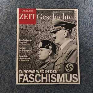 年末セール半額美品独本 ZEIT Geschichte EUROPAS WEG IN DEN FASCHISMUS / TIME 欧州のファシズムへの道 ドイツ ヒトラー ナチス 世界大戦