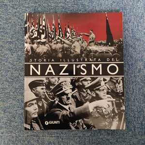 半額セール 美品 伊本] STORIA ILLUSTRATA DEL NAZISMO イタリア 図説 ナチズムの歴史 ドイツ ヒトラー ナチス ハーケンクロイツ