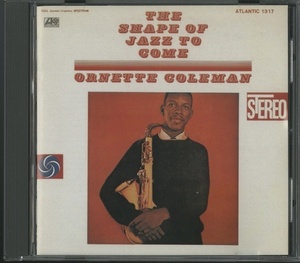 CD JAZZ / ORNETTE COLEMAN / THE SHAPE OF JAZZ TO COME / SHM-CD/WARNER/国内盤/WPCR-13429