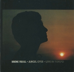 CD JAZZ / IRENE KRAL / ANGEL EYES LIVE IN TOKYO / ボーカル/MUZAK/HQCD/紙ジャケ/国内盤