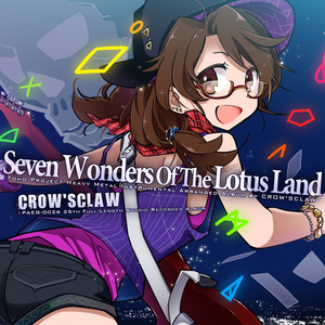 Seven Wonders Of The Lotus Land　-CROW'SCLAW-