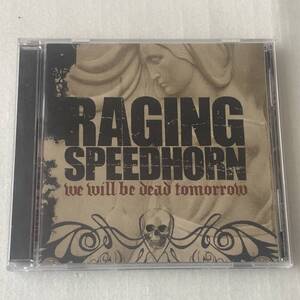 中古CD Raging Speedhorn レイジング・スピードホーン/We Will Be Dead Tomorrow 2nd 英国産HR/HM,スラッジメタル系