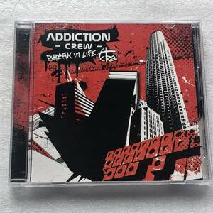 中古CD Addiction Crew アディクションクルー/Break in Life 3rd イタリア産HR/HM,ミクスチャー系