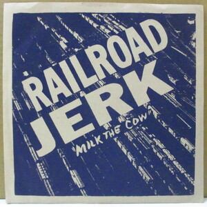 RAILROAD JERK-Milk The Cow (US Orig.2x7)