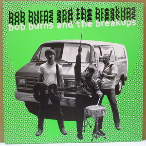 BOB BURNS AND THE BREAKUPS-Hydrostatic Heart +2 (US Limited