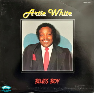 Artie White【US盤 Blues LP】 Blues Boy (Ronn 8000) 1985年 Blues & Soul / Chicago Recording