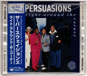 The Persuasions【国内盤 R&B/Blues CD】 Right Around The Corner (P-Vine PCD-3382) 1994年 Black Harmony