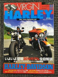 VIRGIN HARLEY (バージンハーレー) volume.23 2013年 11月号　いよいよ登場２０１４モデル全容解明