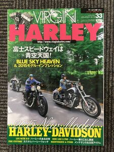 VIRGIN HARLEY (バージンハーレー) vol.33 / 2015年7月号