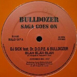 伊12 DJ Sick, Dr. D.O.P.E. & Bulldozer Blah Blah Blah BULLD1317 Bulldozer Records /00250